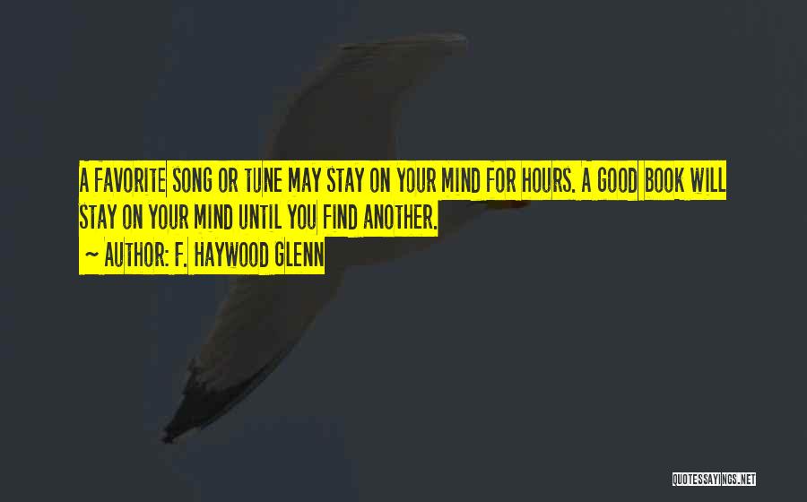 Your Favorite Song Quotes By F. Haywood Glenn