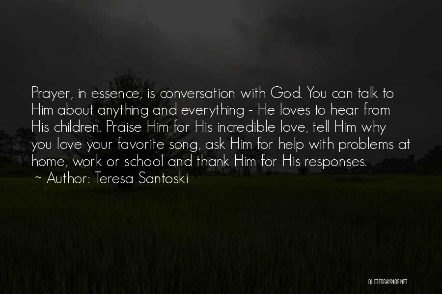 Your Favorite Song Quotes By Teresa Santoski