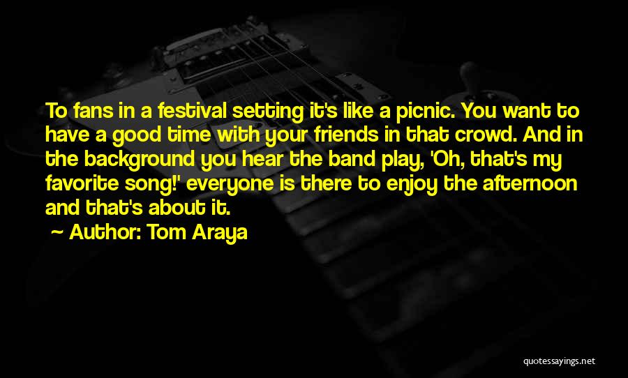 Your Favorite Song Quotes By Tom Araya