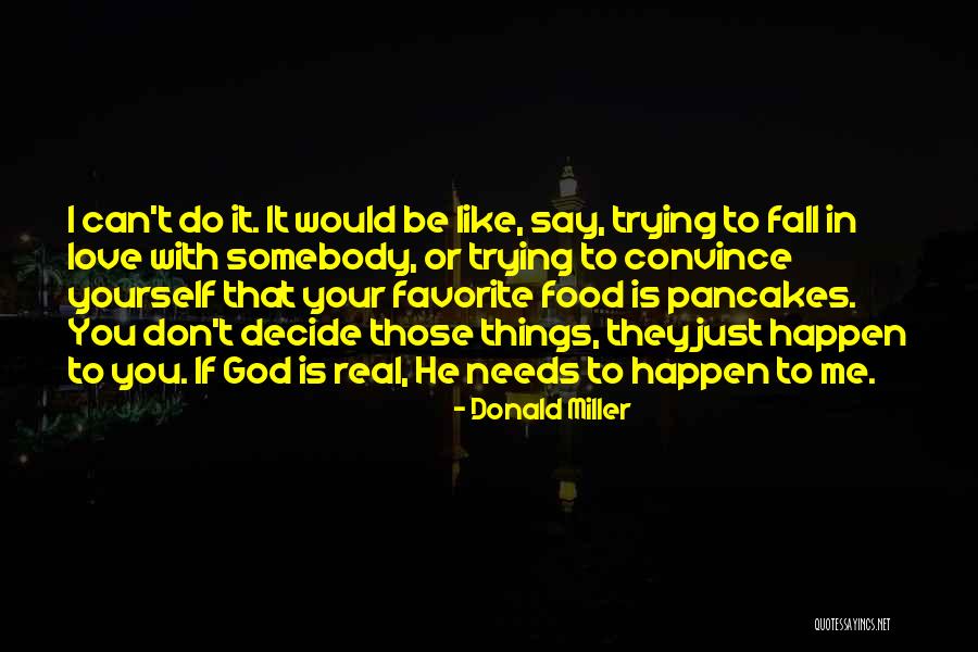 Your Favorite Things Quotes By Donald Miller Your Favorite Things Quotes By Donald Miller