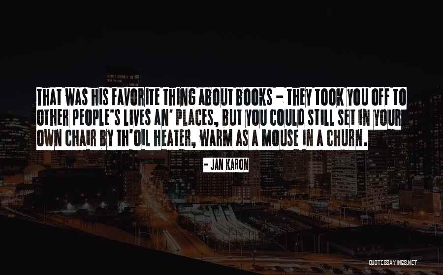 Your Favorite Things Quotes By Jan Karon Your Favorite Things Quotes By Jan Karon