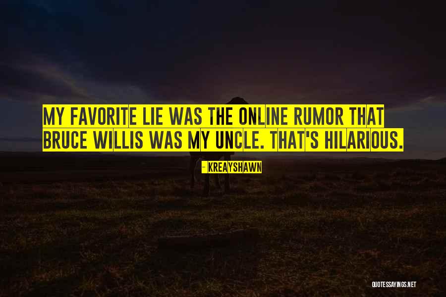 Your Favorite Uncle Quotes By Kreayshawn Your Favorite Uncle Quotes By Kreayshawn