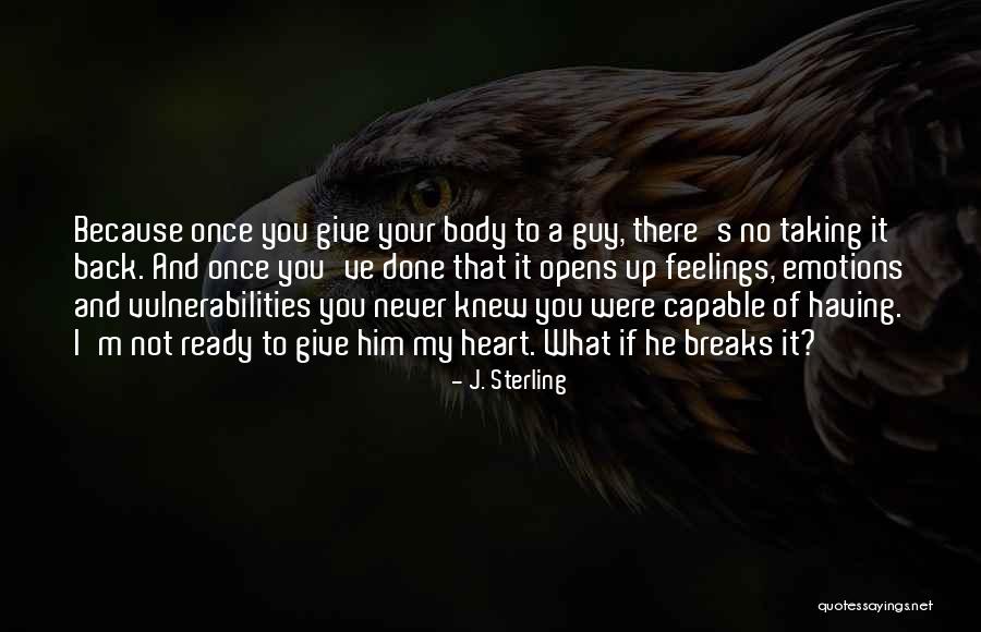 Your Feelings For A Guy Quotes By J. Sterling