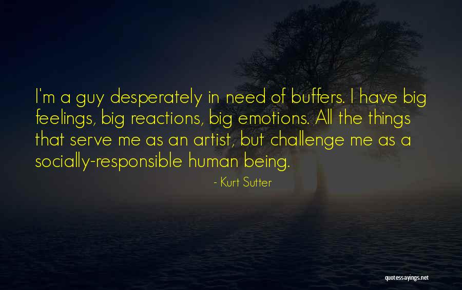 Your Feelings For A Guy Quotes By Kurt Sutter Your Feelings For A Guy Quotes By Kurt Sutter