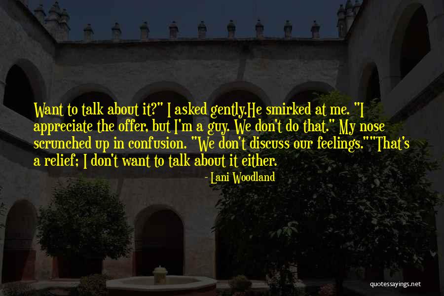 Your Feelings For A Guy Quotes By Lani Woodland