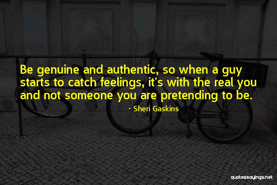 Your Feelings For A Guy Quotes By Sheri Gaskins