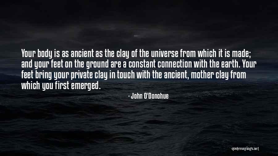 Your Feet On The Ground Quotes By John O'Donohue Your Feet On The Ground Quotes By John O'Donohue