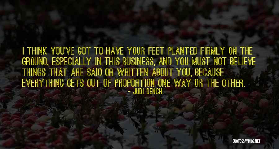 Your Feet On The Ground Quotes By Judi Dench Your Feet On The Ground Quotes By Judi Dench