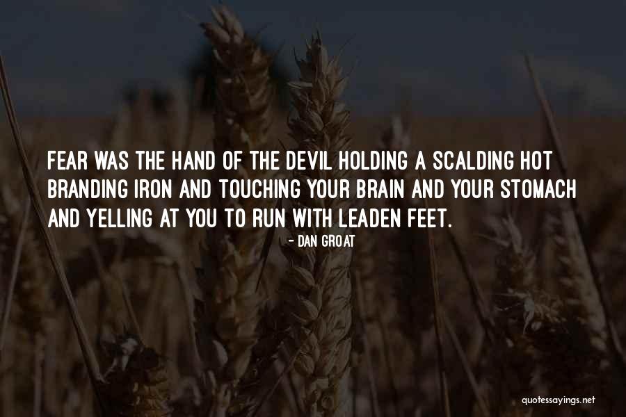 Your Feet Quotes By Dan Groat Your Feet Quotes By Dan Groat