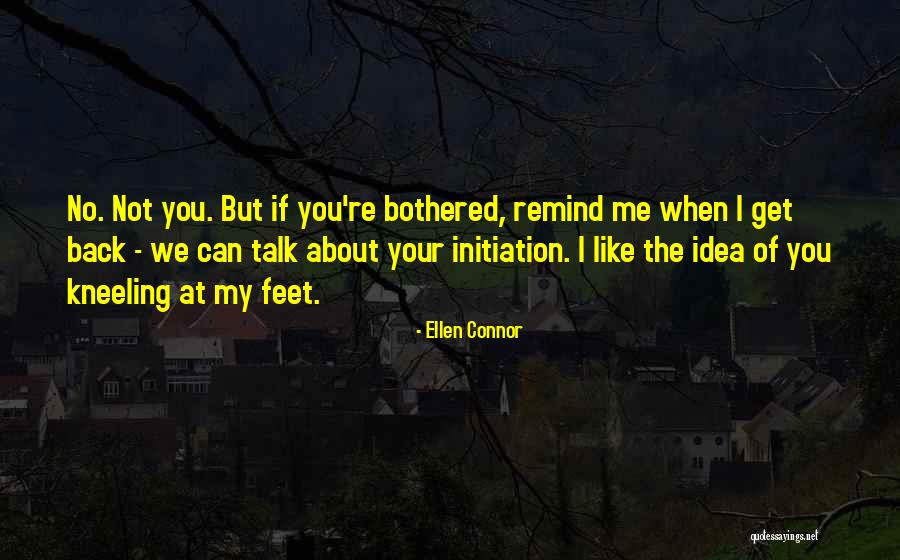 Your Feet Quotes By Ellen Connor Your Feet Quotes By Ellen Connor