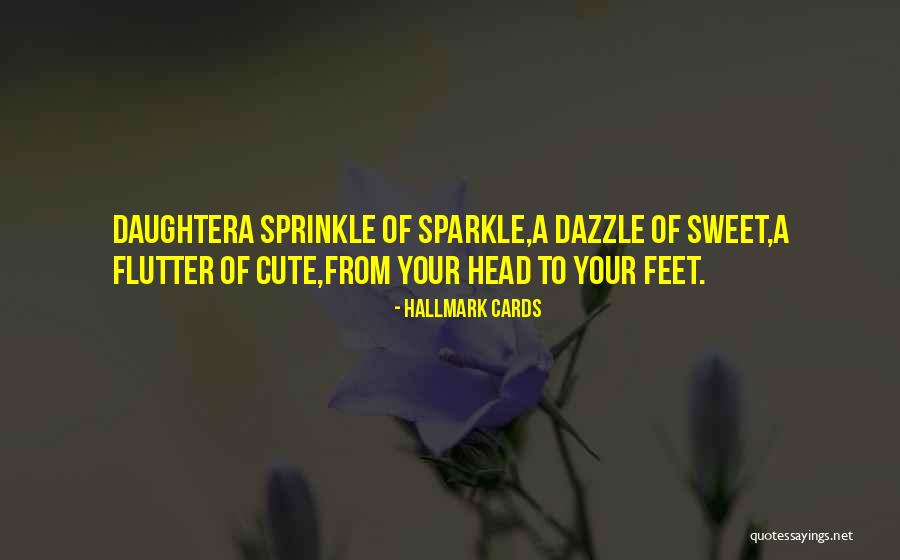 Your Feet Quotes By Hallmark Cards Your Feet Quotes By Hallmark Cards