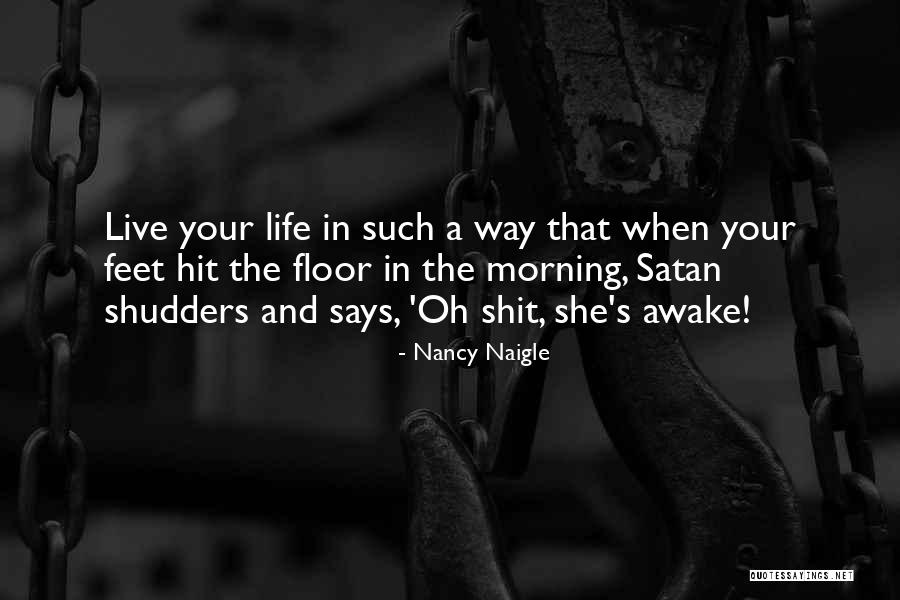 Your Feet Quotes By Nancy Naigle Your Feet Quotes By Nancy Naigle