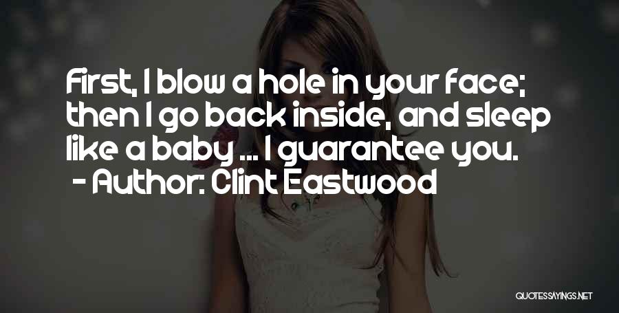 Your First Baby Quotes By Clint Eastwood