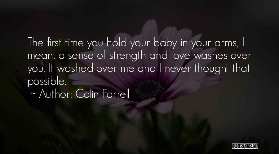 Your First Baby Quotes By Colin Farrell