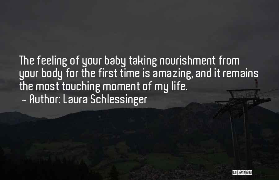 Your First Baby Quotes By Laura Schlessinger