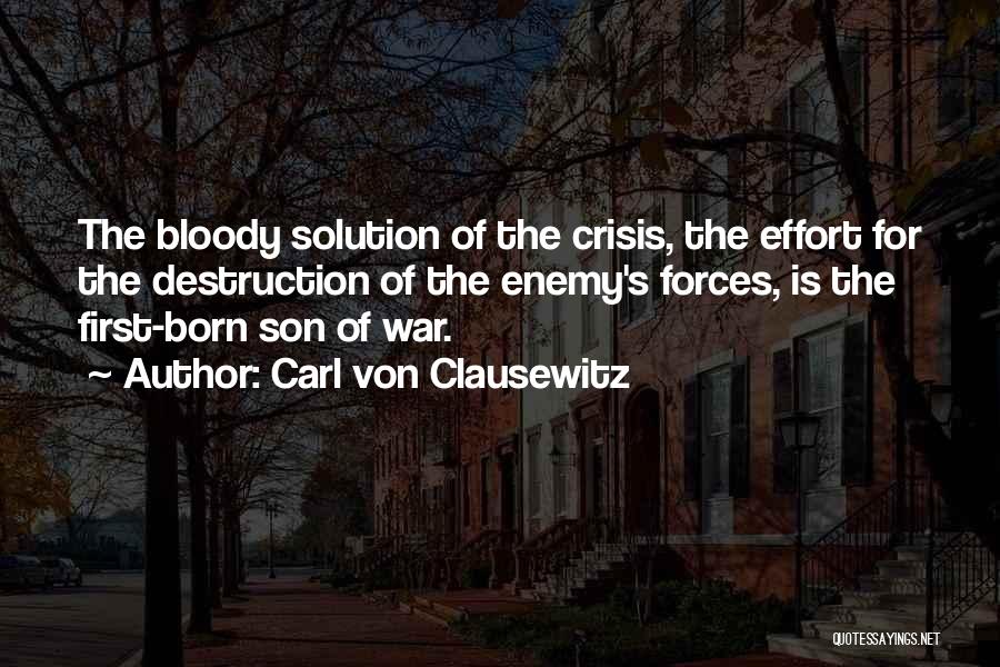 Your First Born Son Quotes By Carl Von Clausewitz