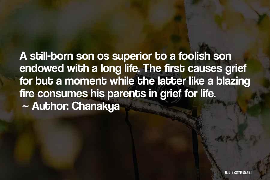 Your First Born Son Quotes By Chanakya