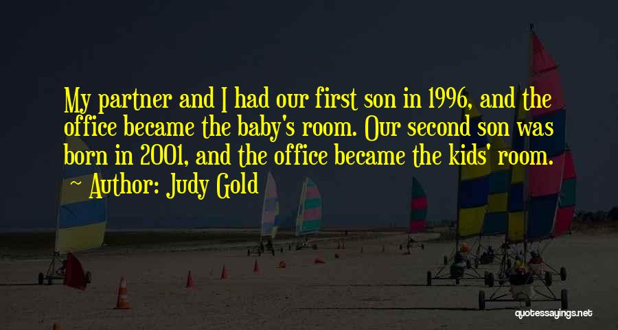 Your First Born Son Quotes By Judy Gold