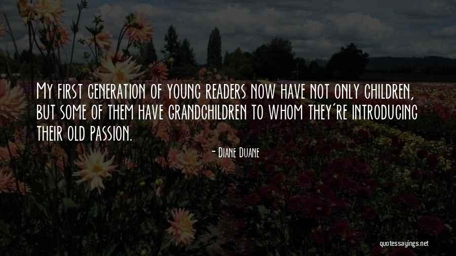 Your First Grandchildren Quotes By Diane Duane