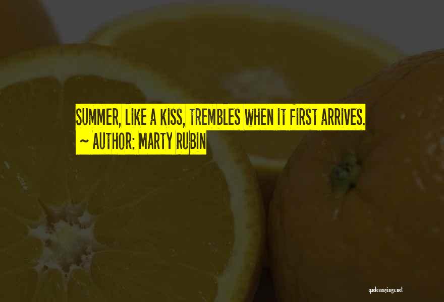 Your First Kiss With Someone Quotes By Marty Rubin