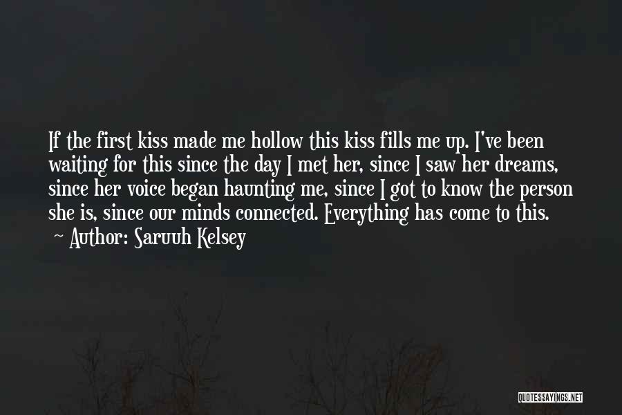 Your First Kiss With Someone Quotes By Saruuh Kelsey