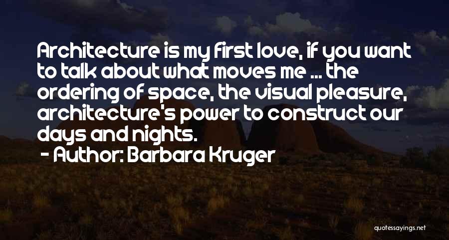 Your First Love And Moving On Quotes By Barbara Kruger