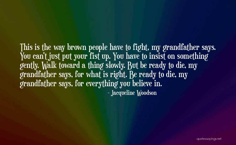 Your Fist Quotes By Jacqueline Woodson Your Fist Quotes By Jacqueline Woodson