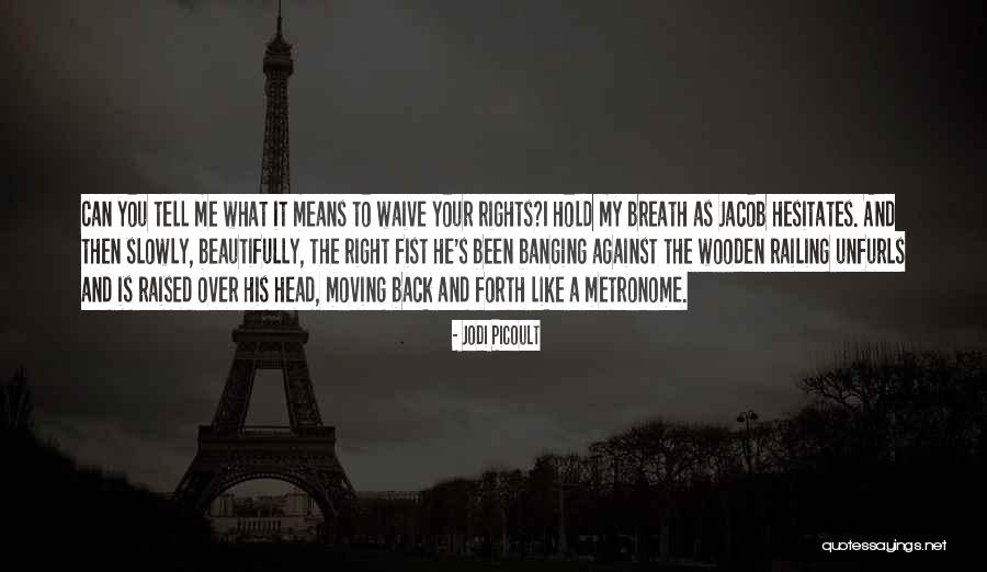 Your Fist Quotes By Jodi Picoult Your Fist Quotes By Jodi Picoult
