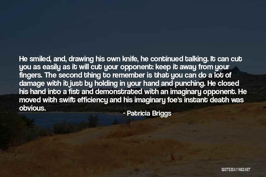 Your Fist Quotes By Patricia Briggs Your Fist Quotes By Patricia Briggs