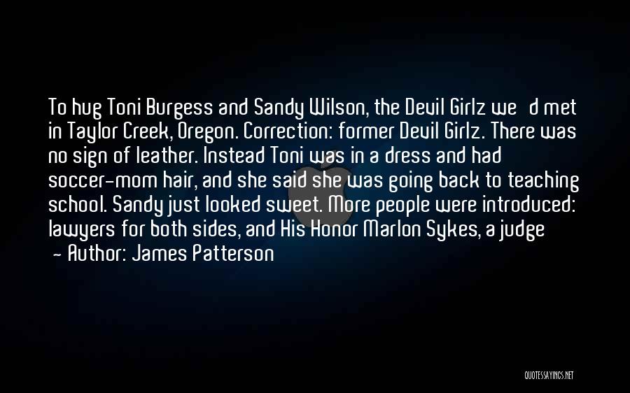 Your Former School Quotes By James Patterson