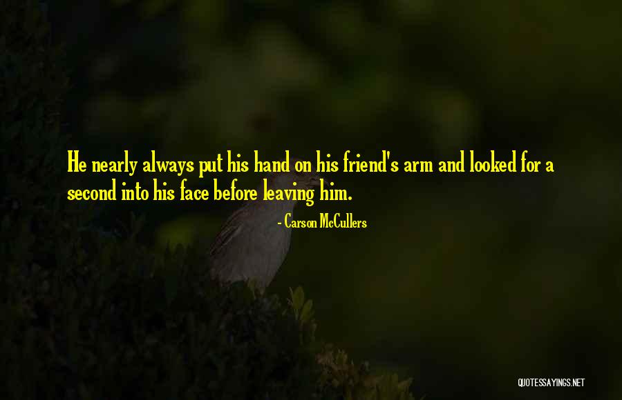 Your Friend Leaving You Quotes By Carson McCullers Your Friend Leaving You Quotes By Carson McCullers
