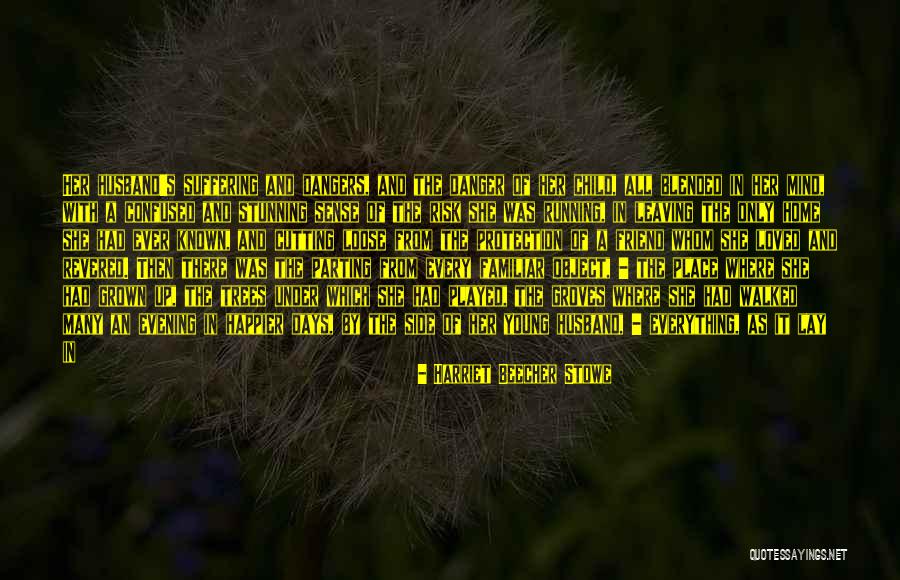 Your Friend Leaving You Quotes By Harriet Beecher Stowe Your Friend Leaving You Quotes By Harriet Beecher Stowe