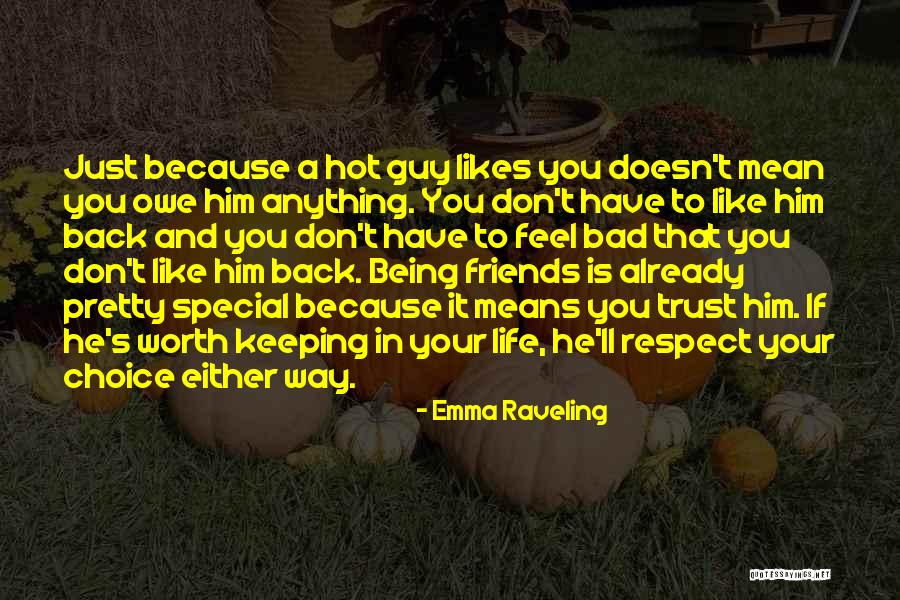 Your Friends Being Mean To You Quotes By Emma Raveling Your Friends Being Mean To You Quotes By Emma Raveling