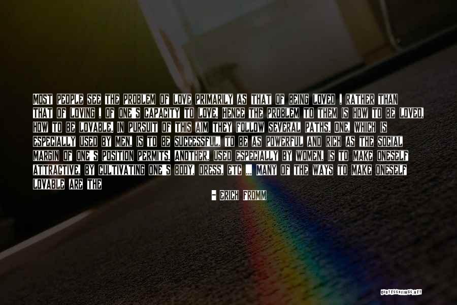 Your Friends Being Mean To You Quotes By Erich Fromm Your Friends Being Mean To You Quotes By Erich Fromm