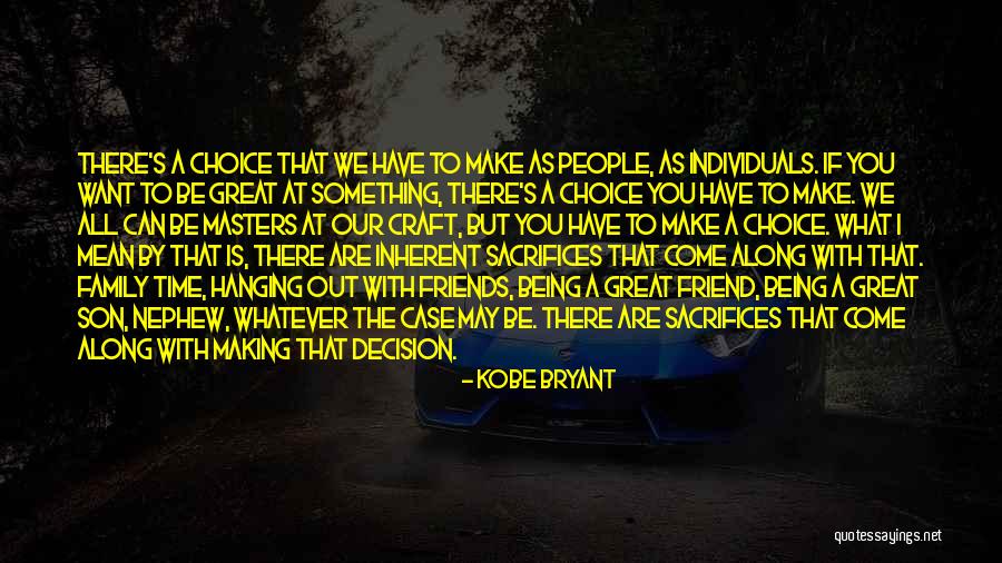 Your Friends Being Mean To You Quotes By Kobe Bryant Your Friends Being Mean To You Quotes By Kobe Bryant