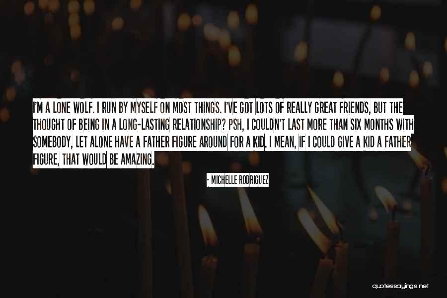Your Friends Being Mean To You Quotes By Michelle Rodriguez Your Friends Being Mean To You Quotes By Michelle Rodriguez