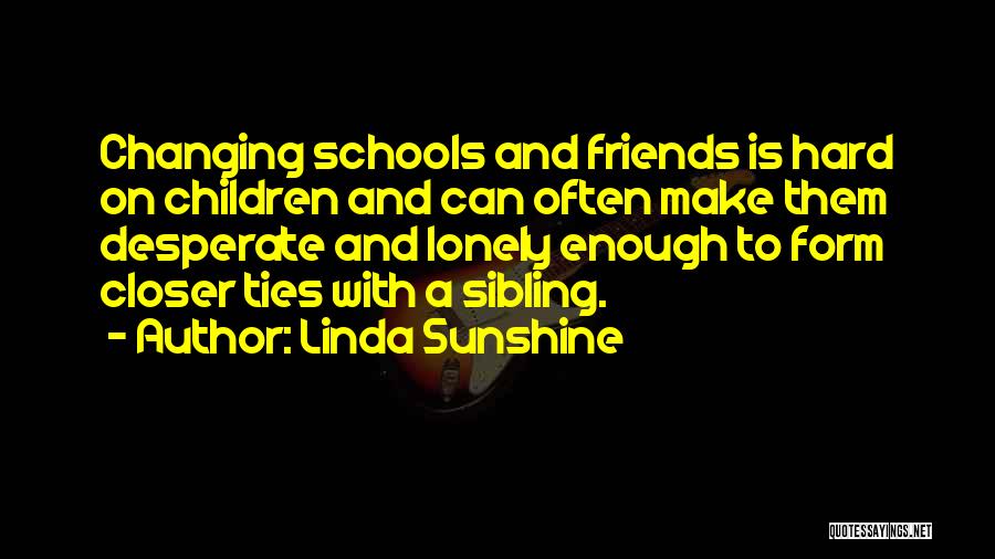 Your Friends Changing Quotes By Linda Sunshine