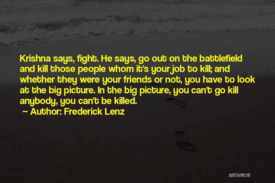 Your Friends Fighting Quotes By Frederick Lenz