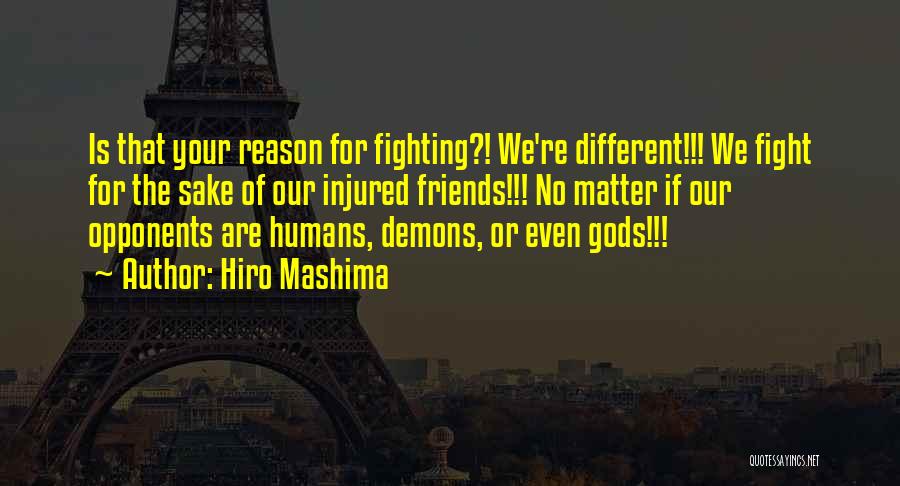 Your Friends Fighting Quotes By Hiro Mashima