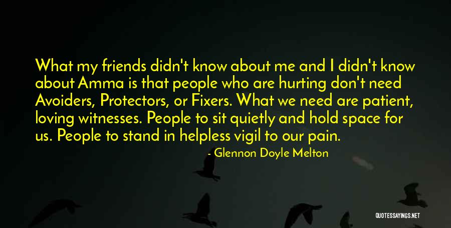 Your Friends Hurting You Quotes By Glennon Doyle Melton Your Friends Hurting You Quotes By Glennon Doyle Melton