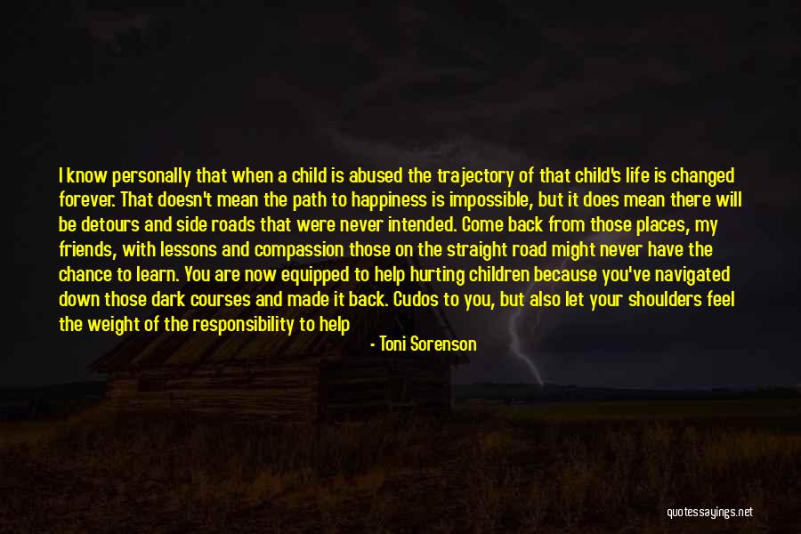 Your Friends Hurting You Quotes By Toni Sorenson Your Friends Hurting You Quotes By Toni Sorenson