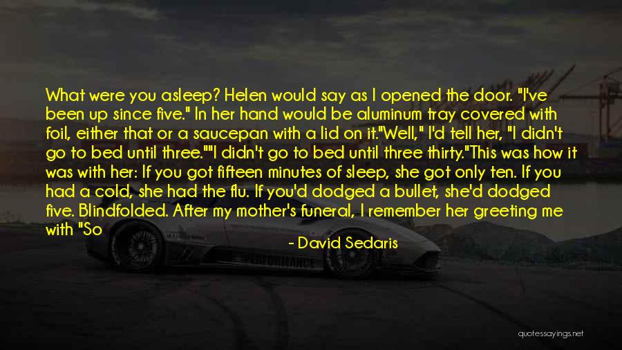 Your Funeral Quotes By David Sedaris Your Funeral Quotes By David Sedaris
