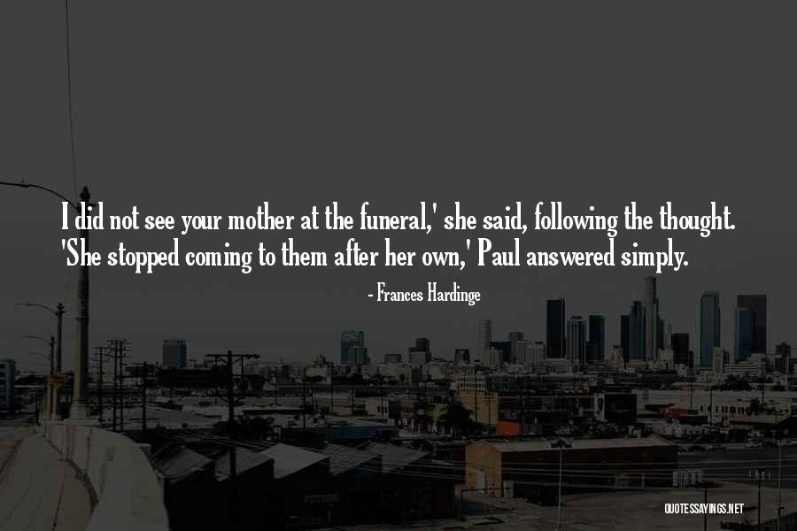 Your Funeral Quotes By Frances Hardinge Your Funeral Quotes By Frances Hardinge