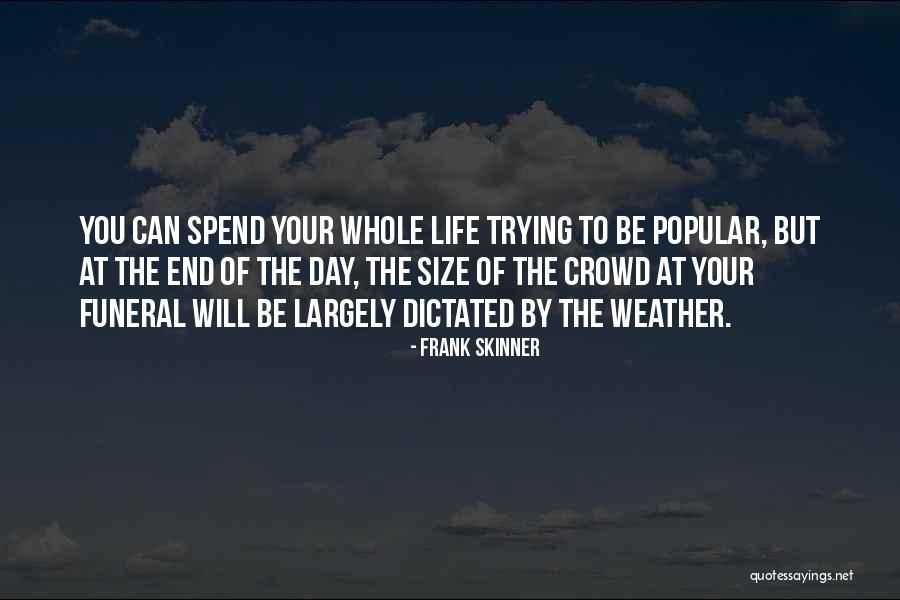 Your Funeral Quotes By Frank Skinner Your Funeral Quotes By Frank Skinner