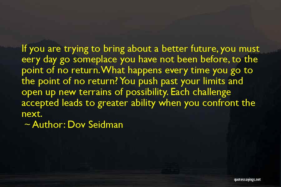 Your Future And Past Quotes By Dov Seidman