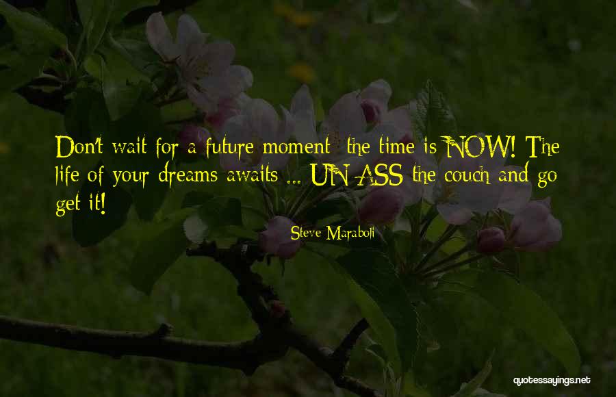 Your Future Awaits Quotes By Steve Maraboli Your Future Awaits Quotes By Steve Maraboli