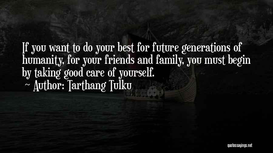 Your Future Family Quotes By Tarthang Tulku