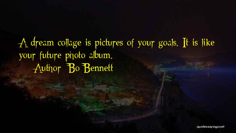 Your Future Goals Quotes By Bo Bennett