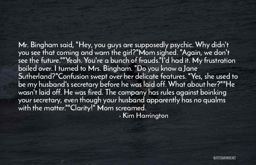 Your Future Husband Quotes By Kim Harrington Your Future Husband Quotes By Kim Harrington