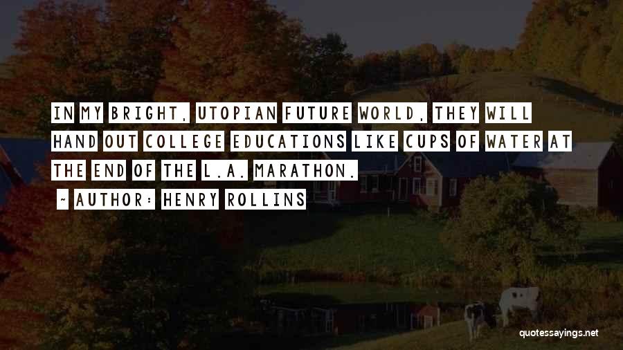 Your Future Is Bright Quotes By Henry Rollins